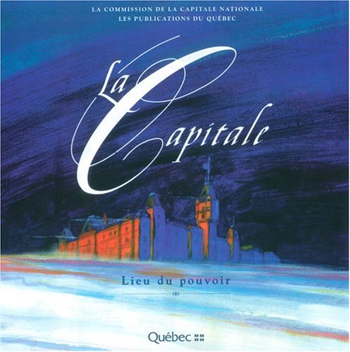 La Capitale: Lieu du pouvoir book