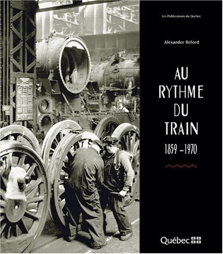 Au rythme du train 1859-1970 book