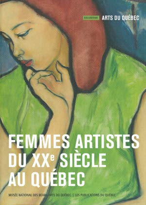 Femmes artistes du xxe siecle au quebec book