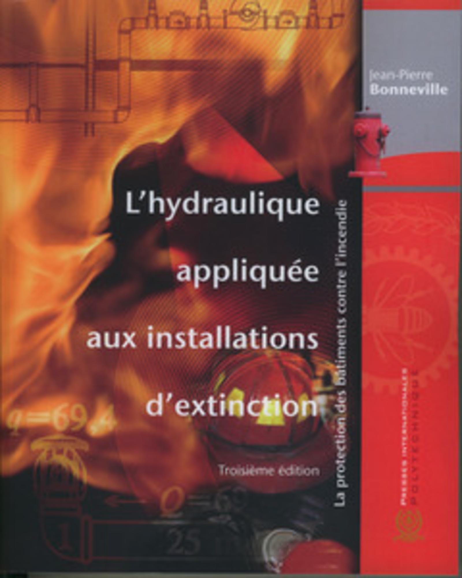 L'hydraulique appliquée aux installations d'extinction, 3e éd.: La protection des bâtiments contre l'incendie book