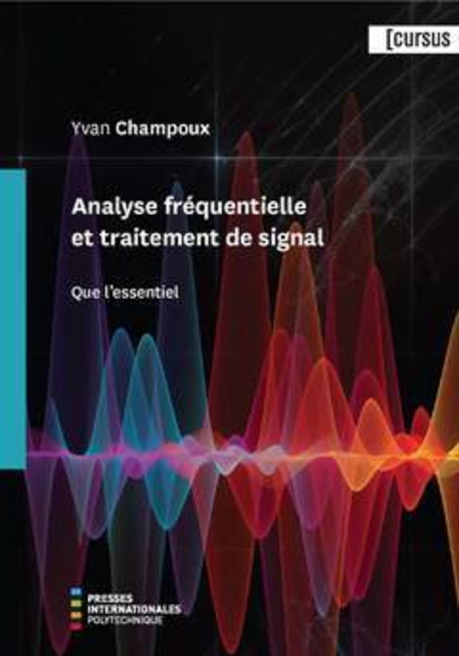 Analyse fréquentielle et traitement de signal: Que l'essentiel book