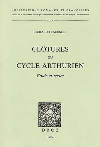Clotures Du Cycle Arthurien: Etude Et Textes (Publications Romanes Et Francaises, Band 215) Contemporary literature