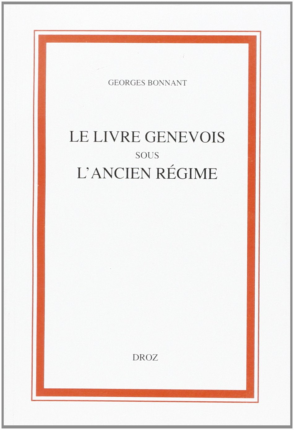 Le livre genevois sous l'Ancien Régime book