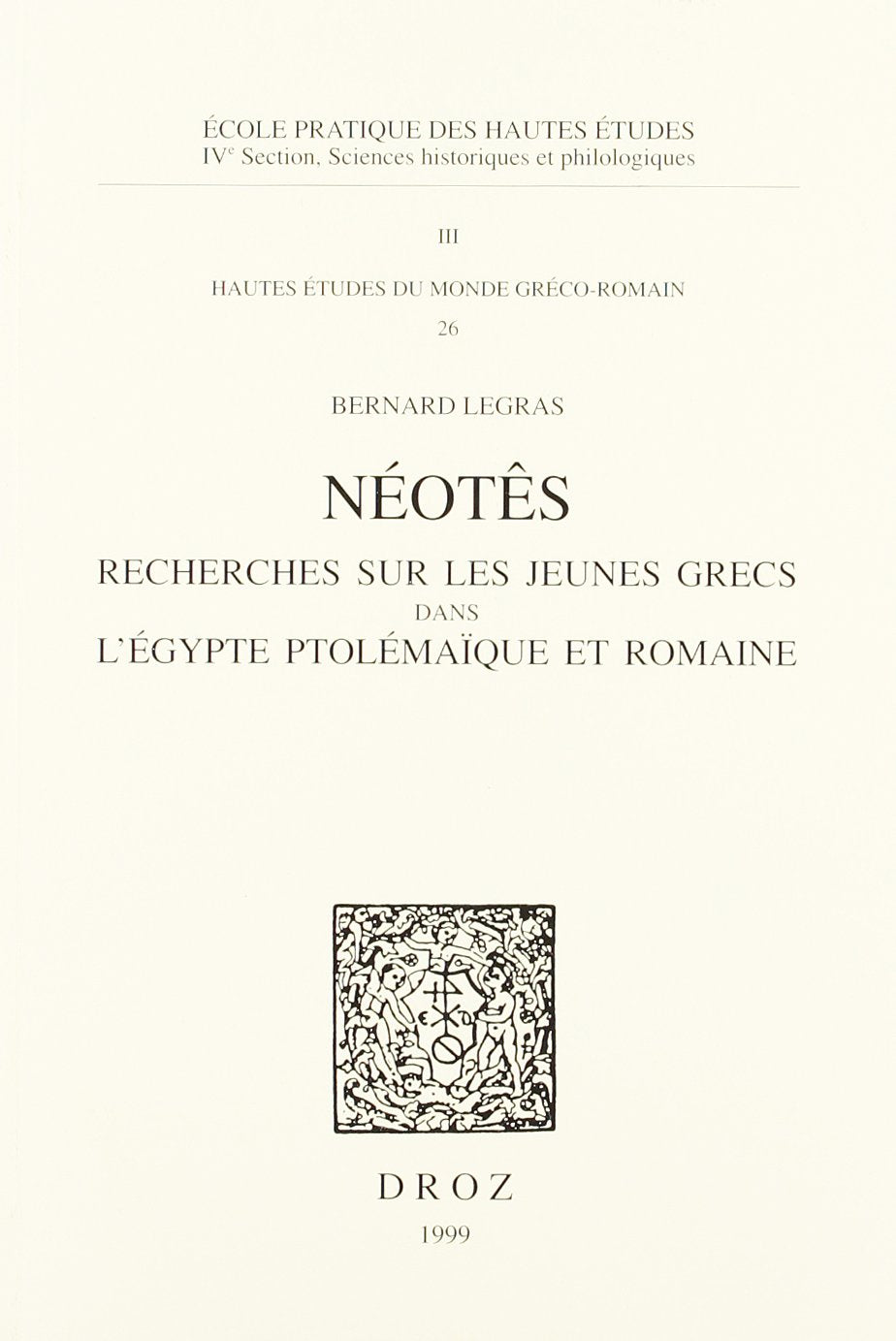 Néotês. Recherches sur les jeunes Grecs dans l'Égypte ptolémaïque et romaine book