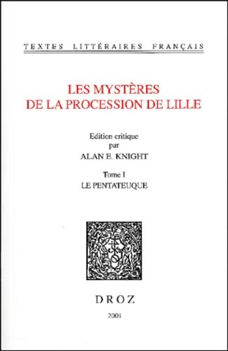 Les mystères de la procession de Lille. Vol. 1. Le Pentateuque book