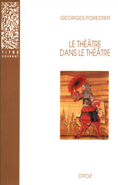 Le théâtre dans le théâtre sur la scène française du XVIIe siècle Books