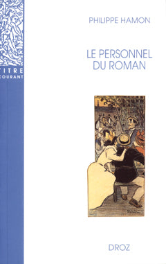 Le personnel du roman : le système des personnages dans les Rougon-Macquart d'Emile Zola Contemporary literature