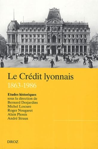 Le Crédit lyonnais (1863-1986) : Etudes historiques Books