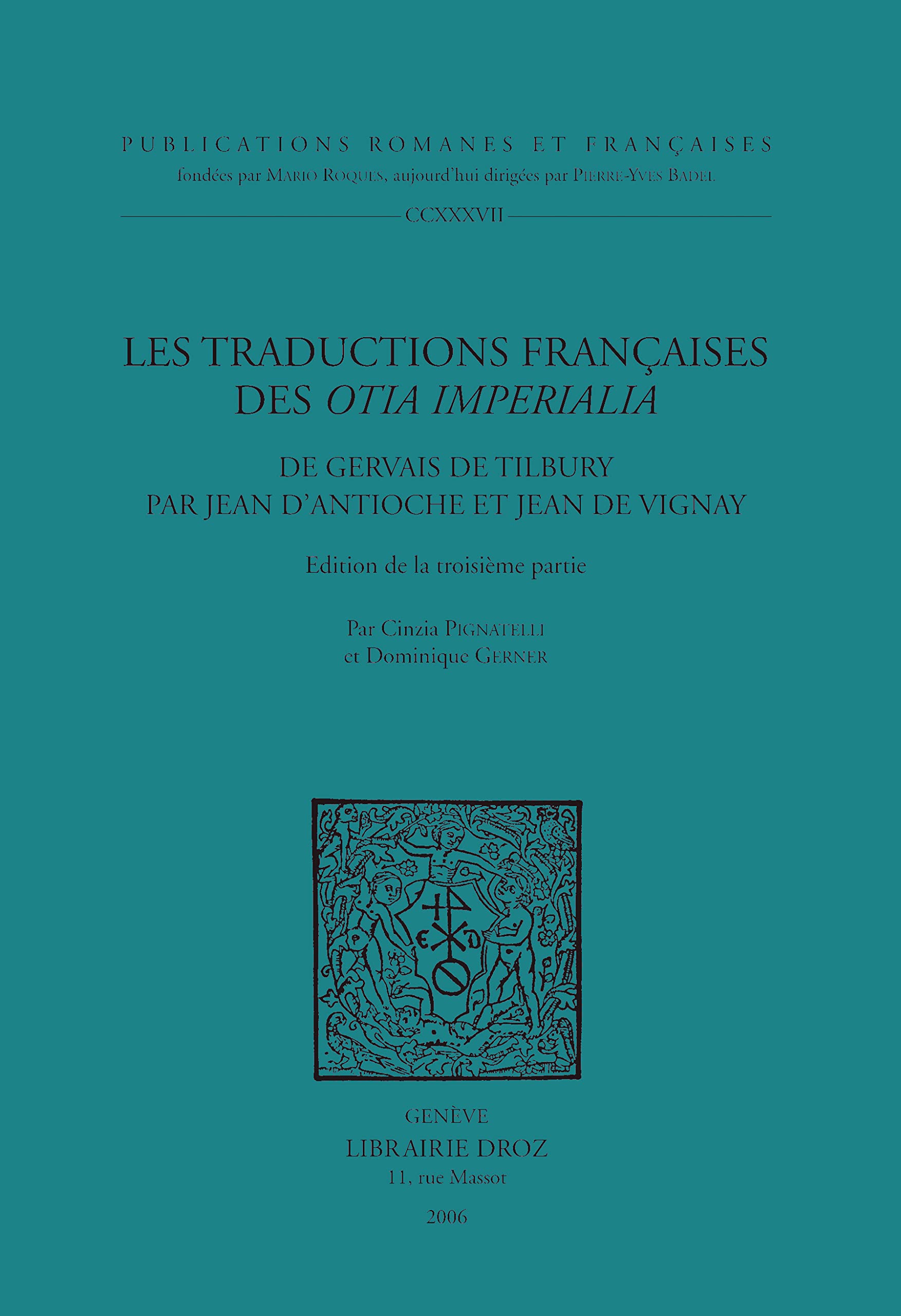 Les traductions françaises des Otia imperialia : De Gervais de Tilbury par Jean d'Antioche et Jean de Vignay book