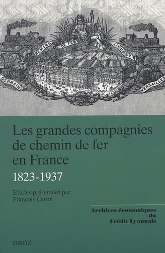 Les Grandes compagnies de chemin de fer en France (1823-1937) Books
