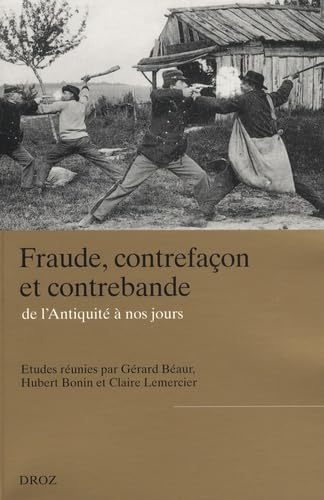 Fraude, contrefaçon et contrebande de l'Antiquité à nos jours Books