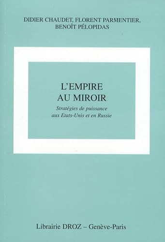 L'empire au miroir : Stratégies de puissance aux Etats-Unis et en Russie book