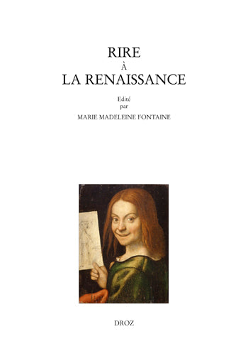 Rire à la renaissance : colloque international de Lille, Université Charles-de-Gaulle, Lille, 3,6-8 novembre 2003 Books