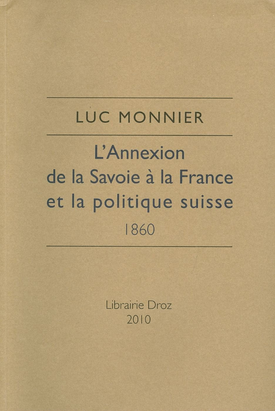 L'Annexion de la Savoie à la France et la politique suisse: 1860 book