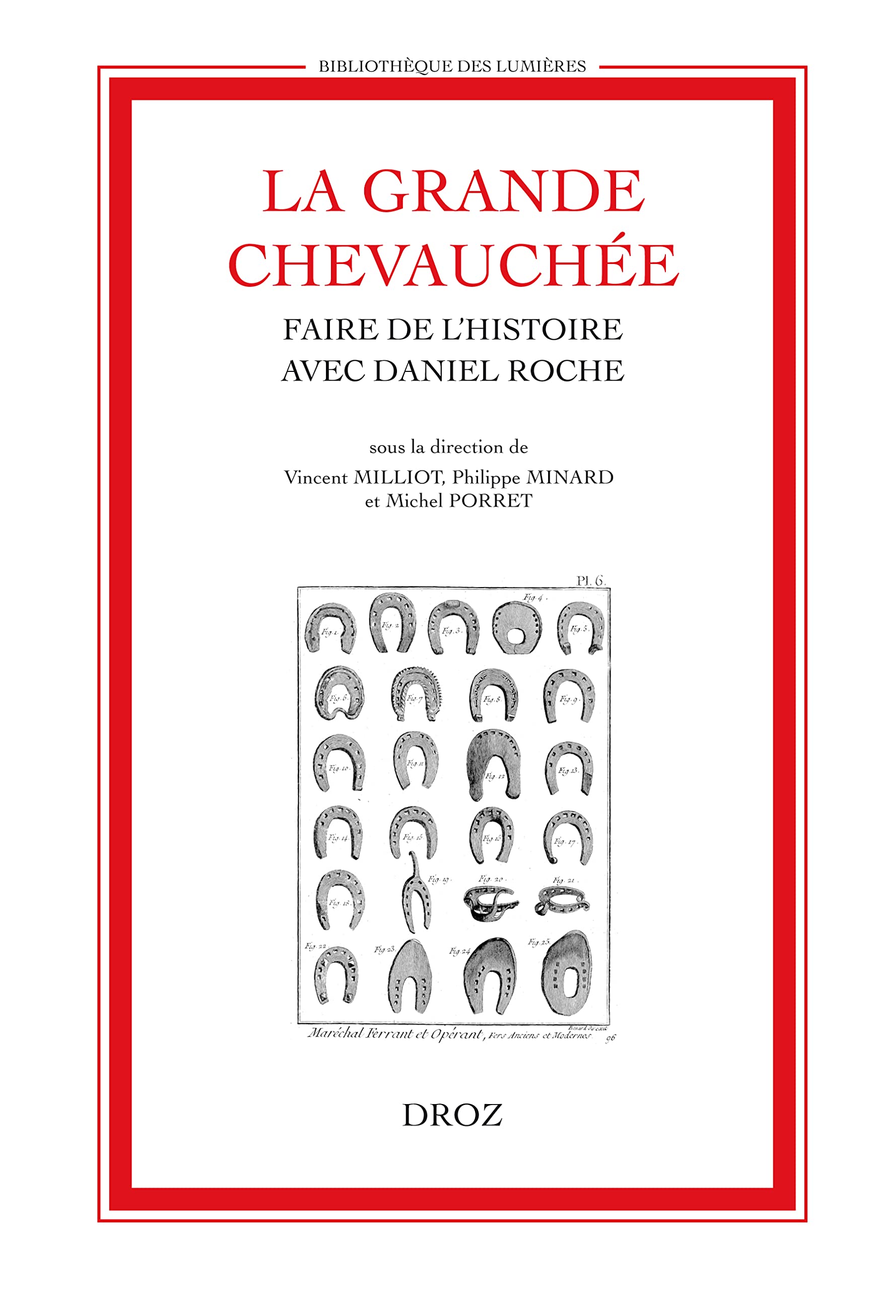 La Grande Chevauchée. Faire de l'histoire avec Daniel Roche Books