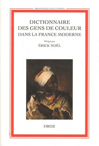 Dictionnaire des gens de couleur dans la France moderne : Paris et son bassin book