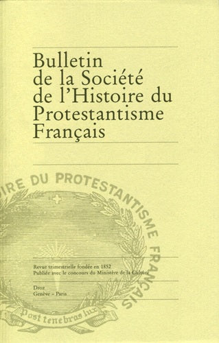 Bulletin de la Société de l'histoire du protestantisme français, n° 1 (2013) book