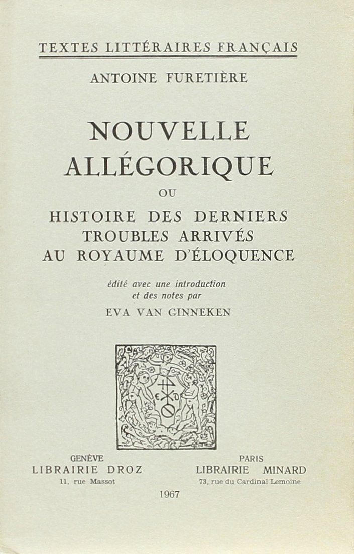 Nouvelle Allegorique Ou Histoire des Derniers Troubles Arrives au Royaume d'Eloquence Books