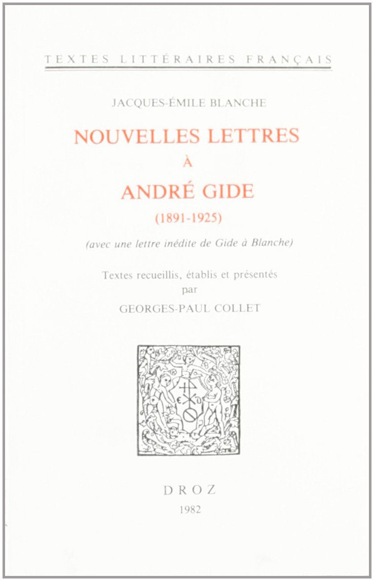 Nouvelles Lettres a Andre Gide : 1891-1925: Avec une lettre inédite de Gide à Blanche Books
