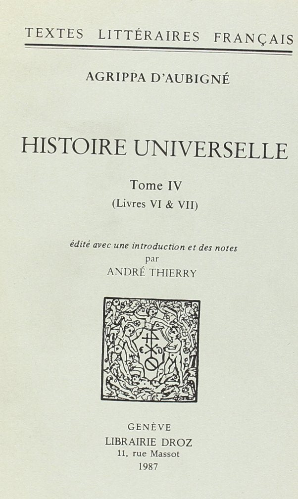 Histoire Universelle: Tome 4 (Livres VI & VII) Politics & History