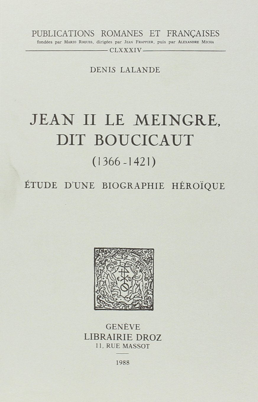 Jean II le Meingre, Dit Boucicaut : 1366-1421 : book