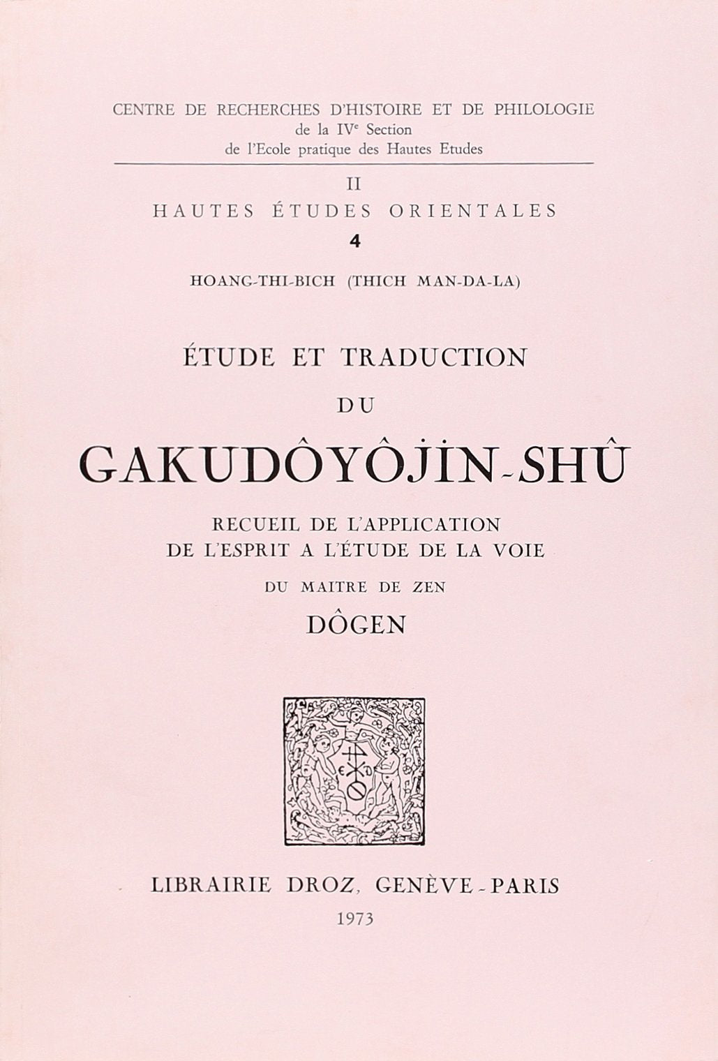 Etude et Traduction du Gakudoyojin-Shu : Recueil de l'Application de l'Esprit a l'Etude de la Voie d Books