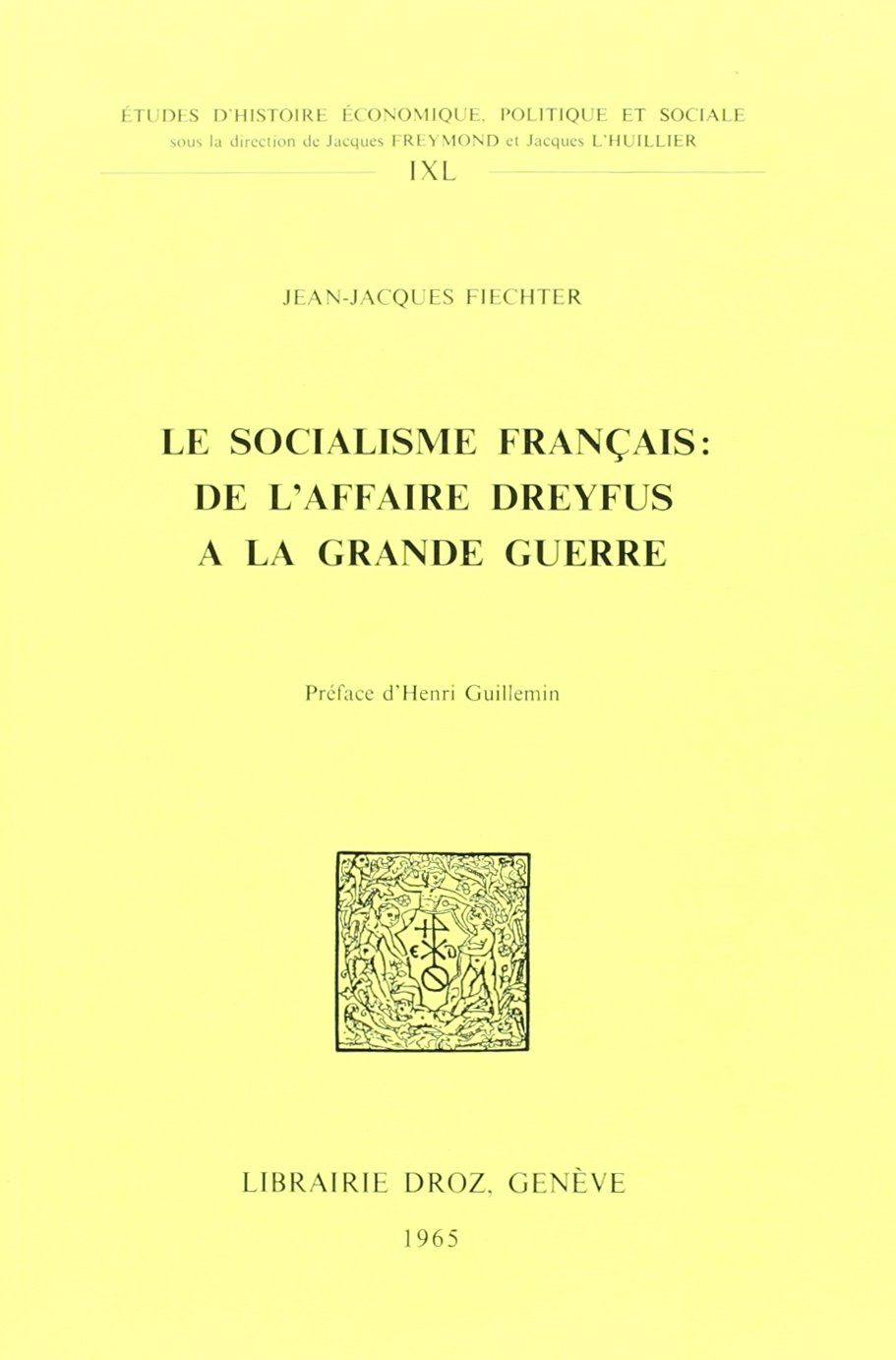Le Socialisme Français: de l'Affaire Dreyfus a la Grande Guerre book