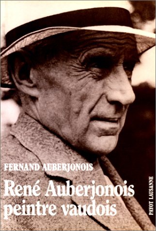 Rene auberjonois peintre vaudois (Beaux Livres) Books