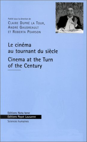 Le cinéma au tournant du siècle. Cinema at the turn of the century book