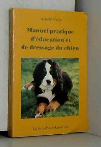 Manuel pratique d'éducation et de dressage du chien Books