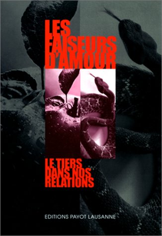 Les faiseurs d'amour, le tiers dans nos relations Books