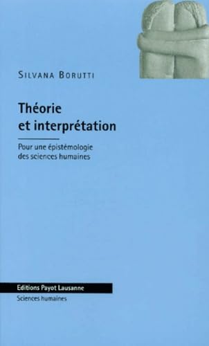 Théorie et interprétation : Pour une épistémologie des sciences humaines book