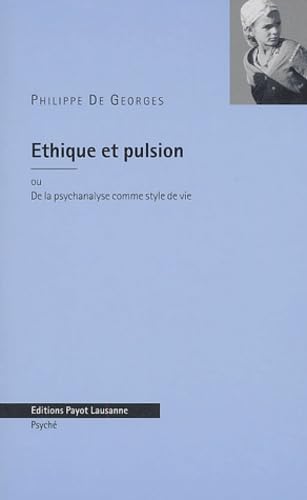 Ethique et pulsion ou De la psychanalyse comme style de vie Books