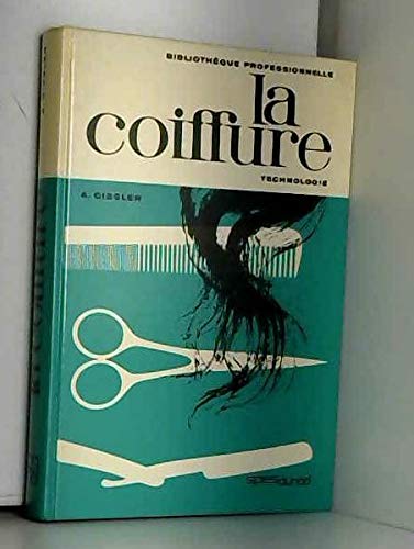 Technologie de la coiffure : Pour dames et messieurs (Bibliothèque professionnelle) book