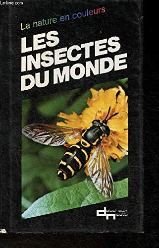 Les insectes du monde (Collection "La nature en couleurs") Books