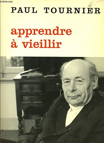Apprendre à vieillir (Collection L'Homme et ses problèmes) book