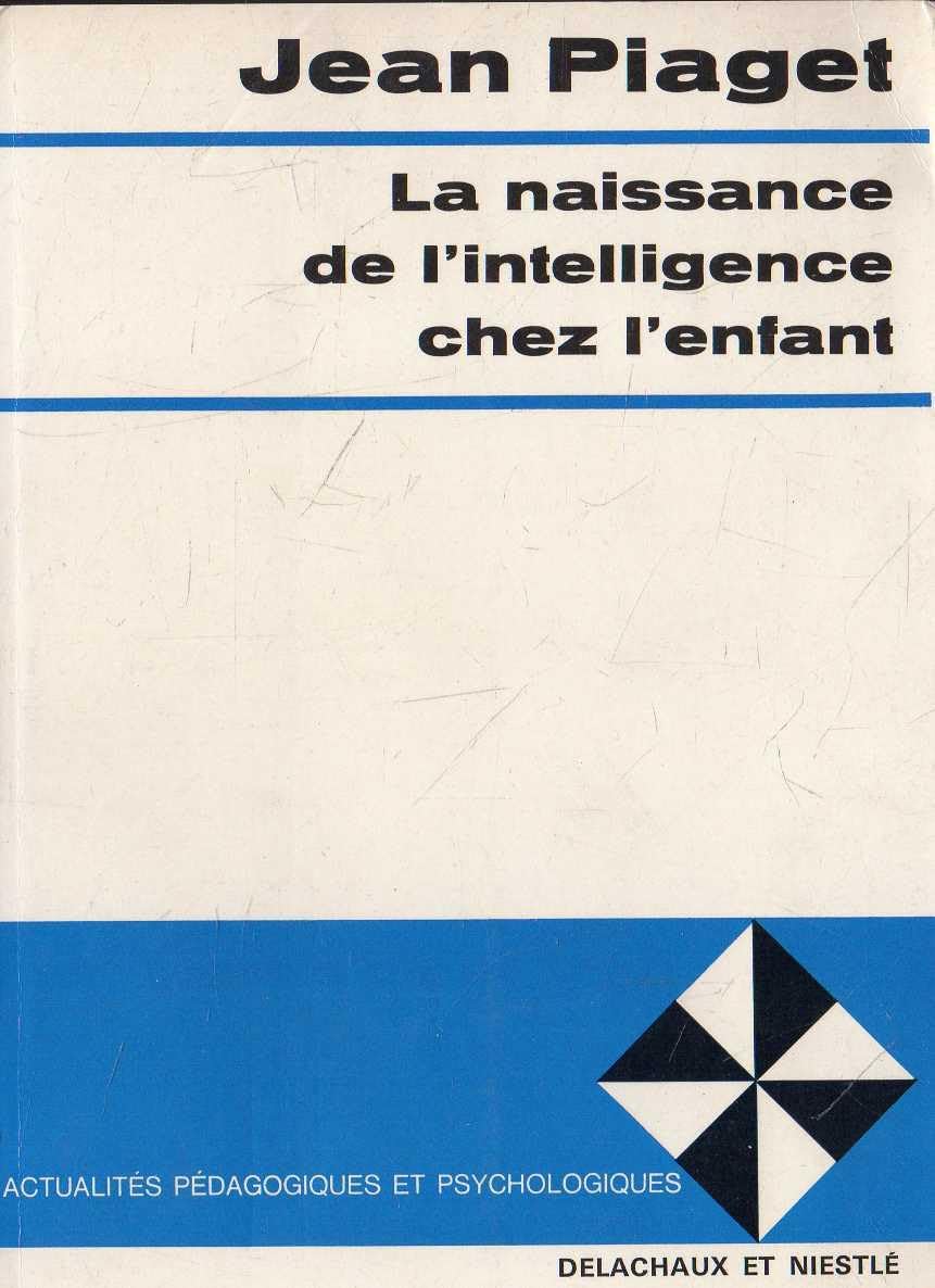La Naissance de l'intelligence chez l'enfant Books