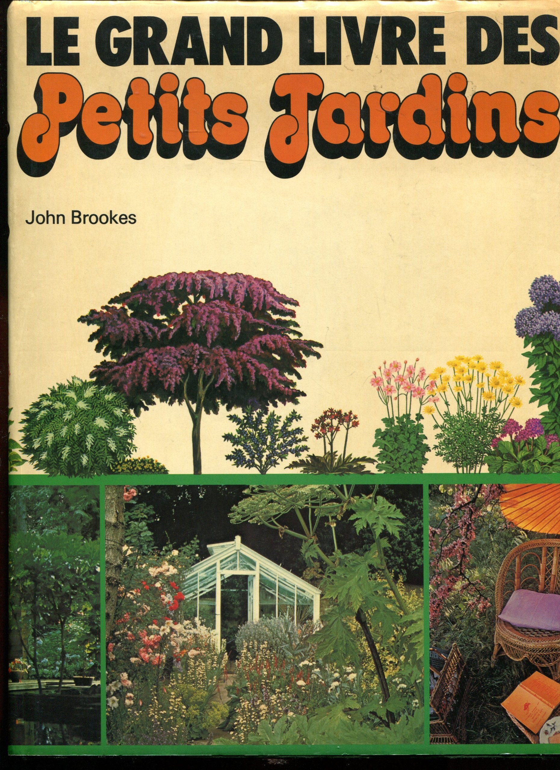 Le grand livre des petits jardins. book