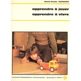 Apprendre à jouer, apprendre à vivre : jeux et jouets de l'enfant handicapé book