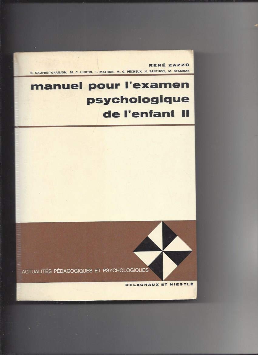 Manuel pour l'examen psychologique de l'enfant Tome 2: Manuel pour l'examen psychologique de l'enfant Books