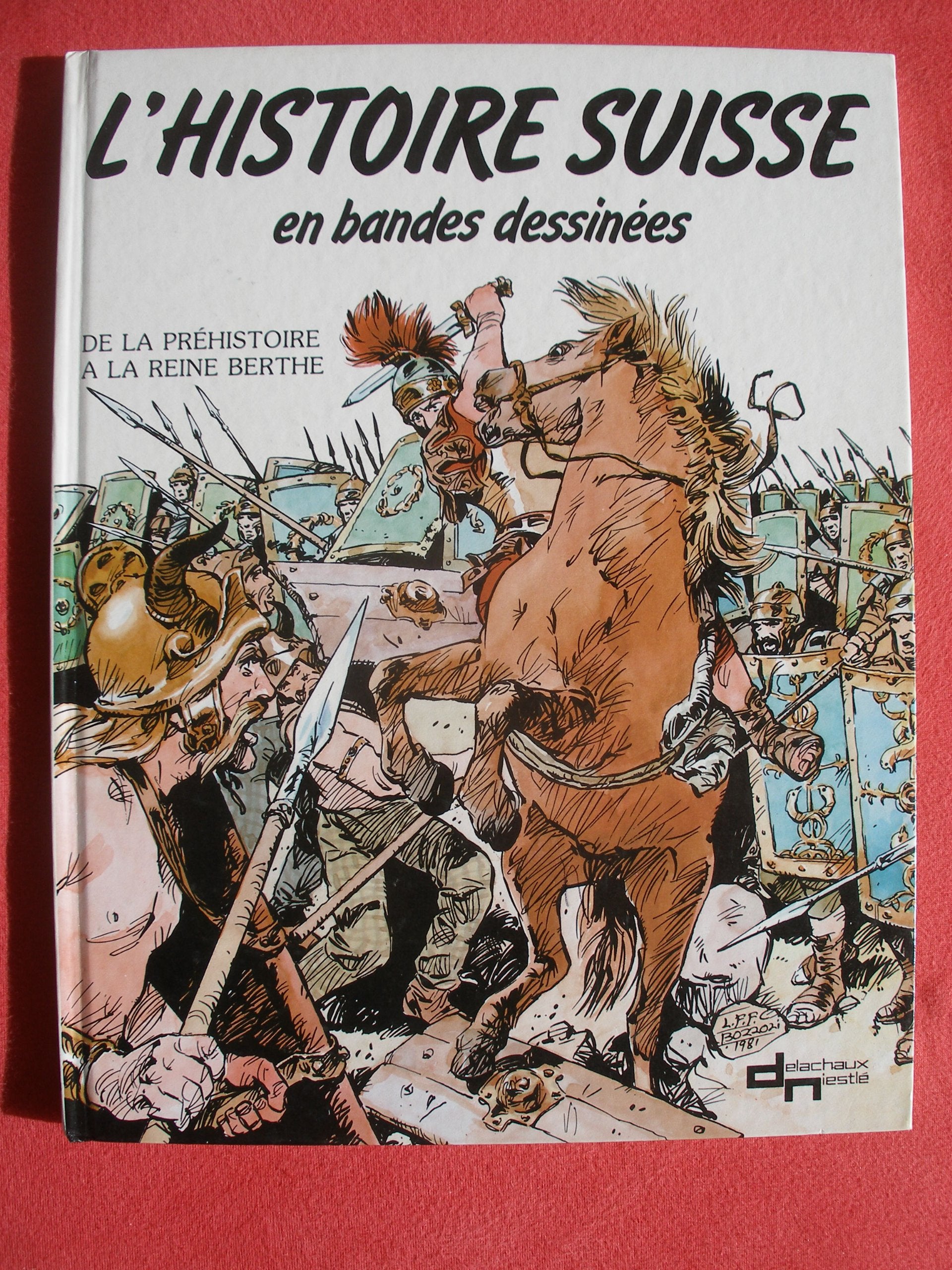 Histoire Suisse En Bandes Dessinees. Tome 1 Politics & History
