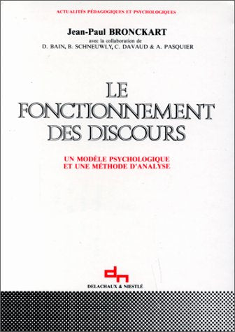 Le fonctionnement des discours : un modèle psychologique et une méthode d'analyse book