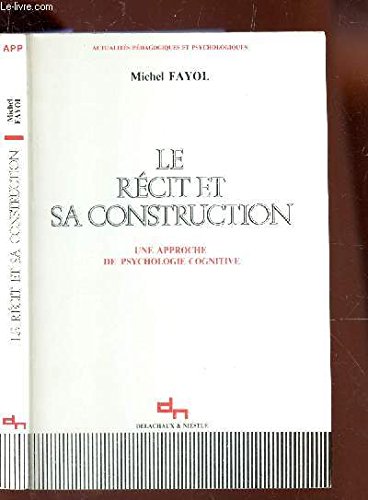 Le Récit et sa construction : une approche de la psychologie cognitive Books