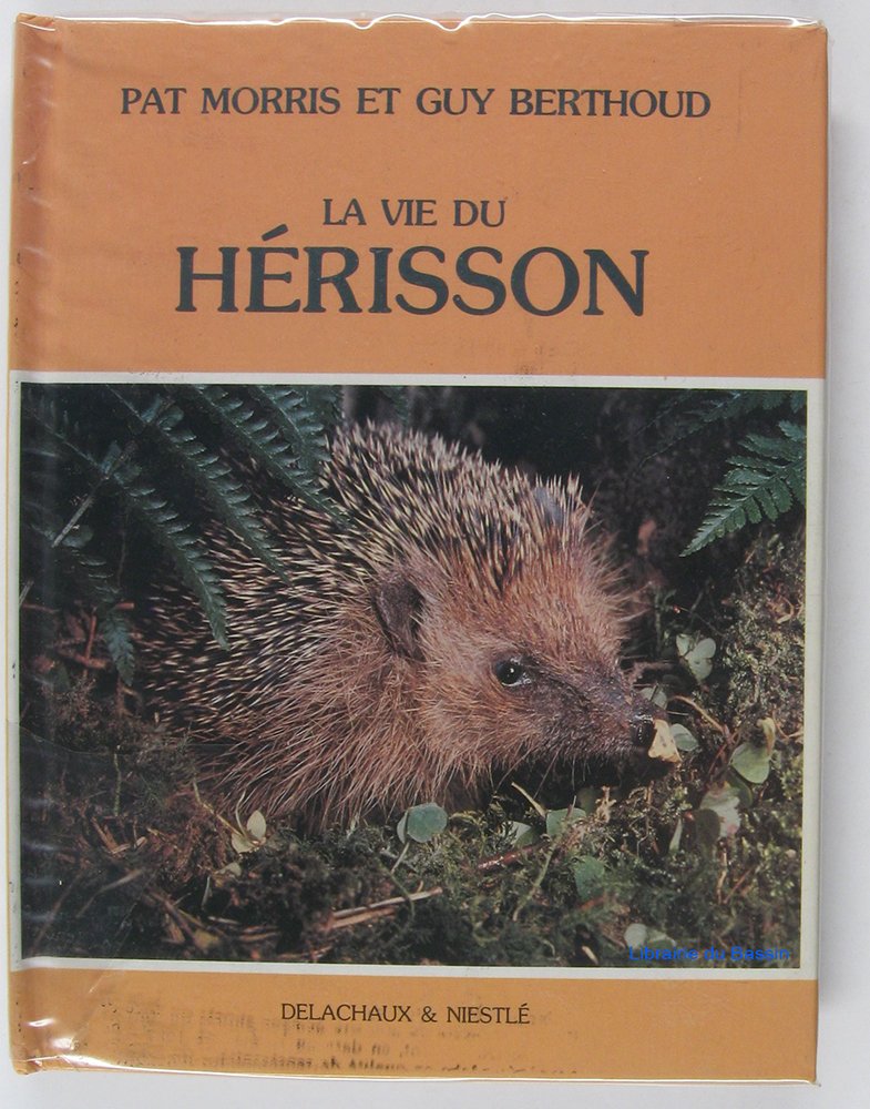 Vie du herisson (la) * 051593 (Beautés de la N.) Books