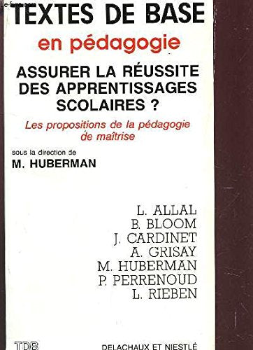 Assurer La Reussite Des Apprentissages Scolaires ? Les Propositions De La Pedagogie De Maitrise Books