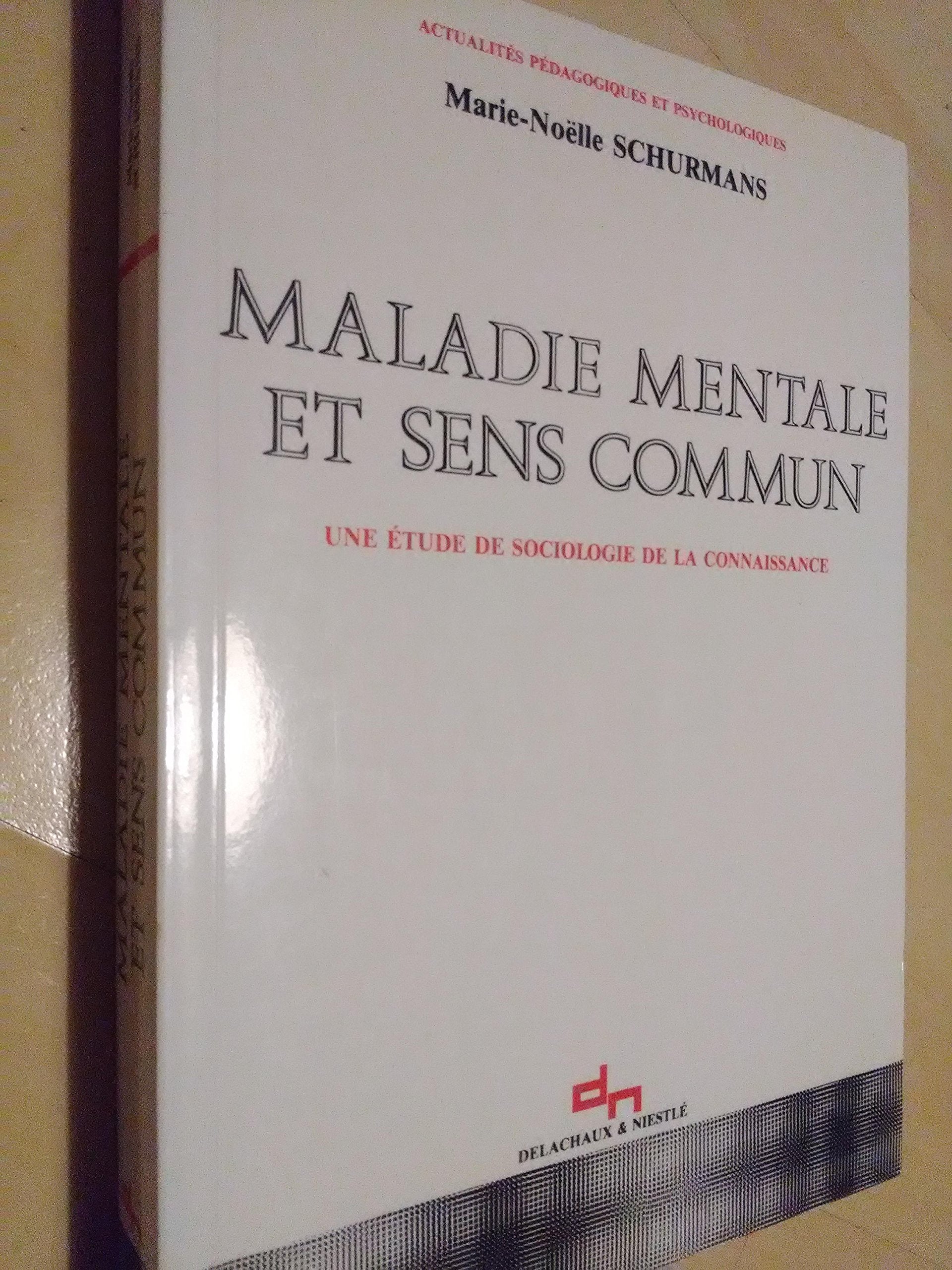 Maladie Mentale Et Sens Commun book