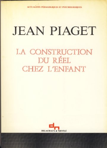 La Construction Du Reel Chez L'Enfant. 6eme Edition Books