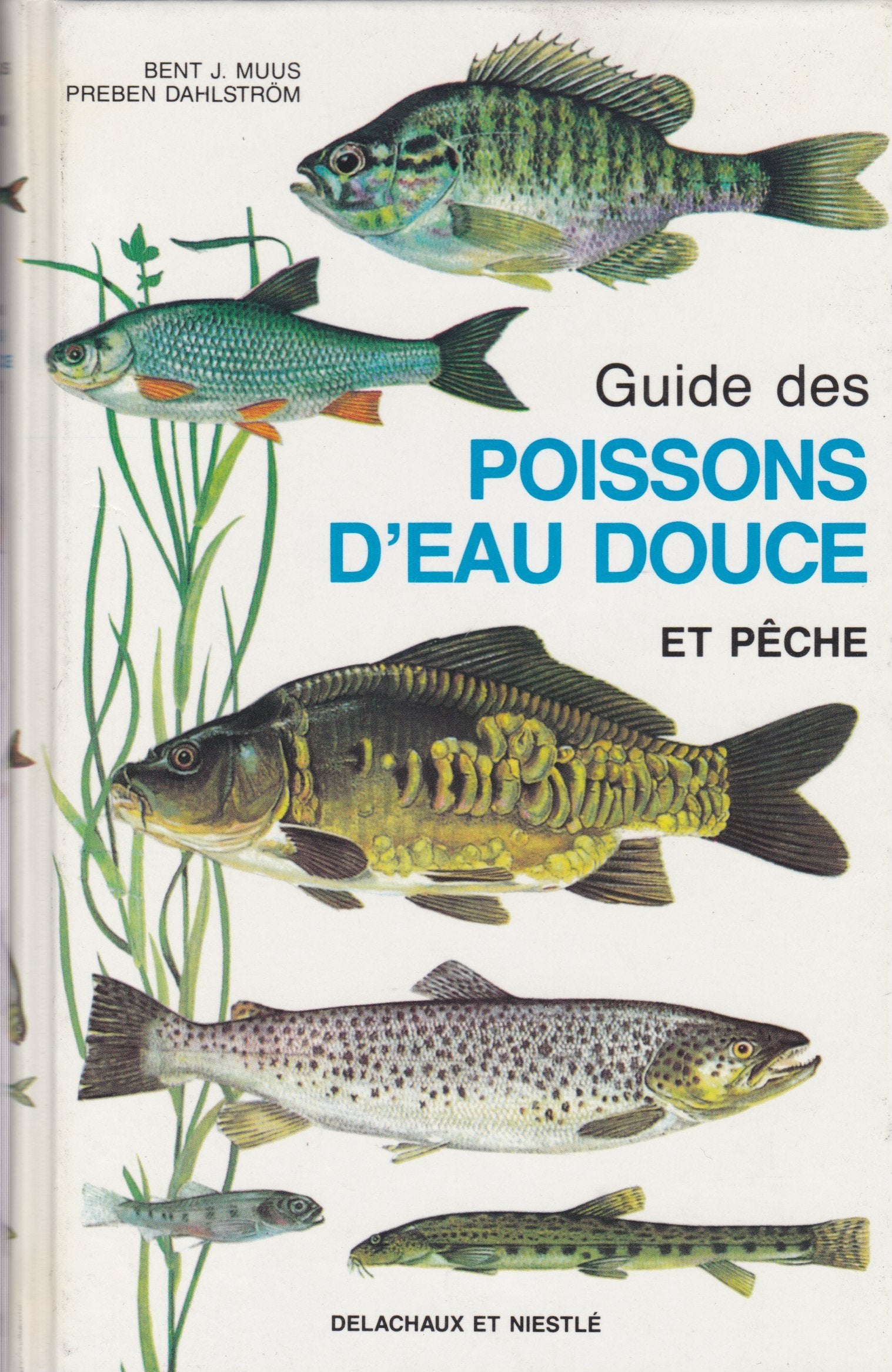 GUIDE DES POISSONS D'EAU DOUCE ET PECHE.: 4ème édition Books