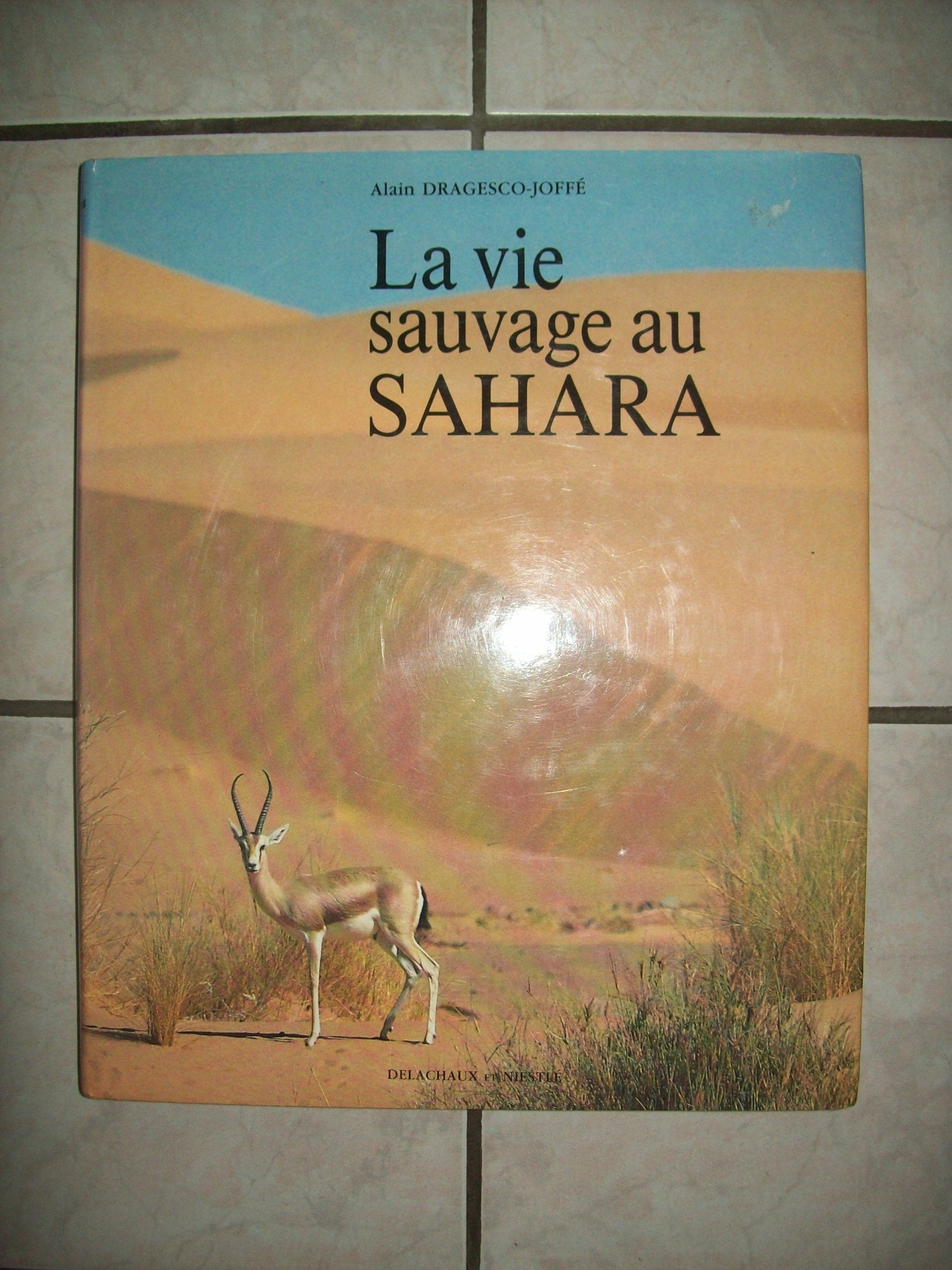 La Vie Sauvage Au Sahara Books