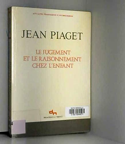 LE JUGEMENT ET LE RAISONNEMENT CHEZ L'ENFANT.: 8ème édition Books